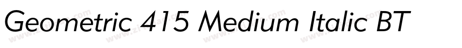 Geometric 415 Medium Italic BT字体转换